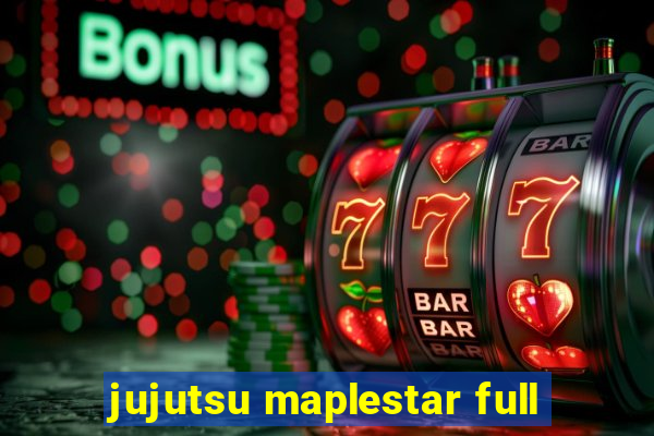 jujutsu maplestar full